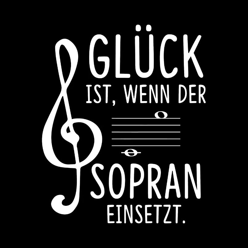 Glück ist wenn der Sopran einsetzt Chor Sänger