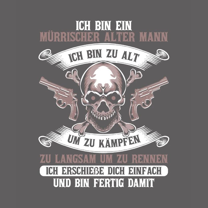 Ich Bin Ein Mürrischer Alter Mann