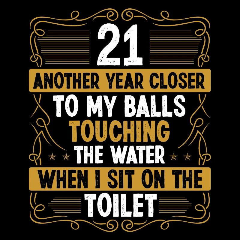 21 Year Old Funny Idea for Men Sarcasm Humor