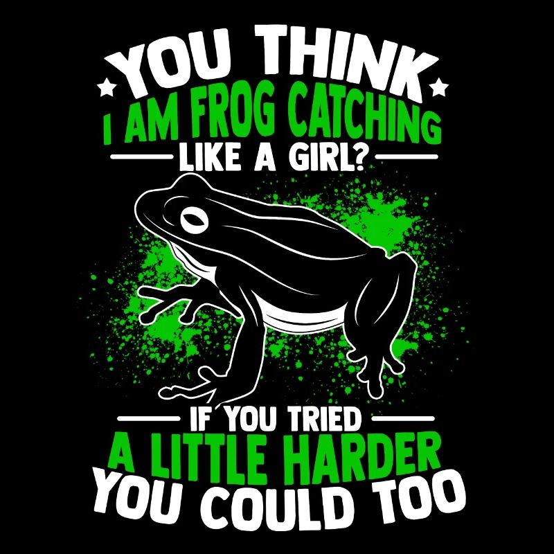 Frog Catching Like a Girl Frog Toads Frog Catcher