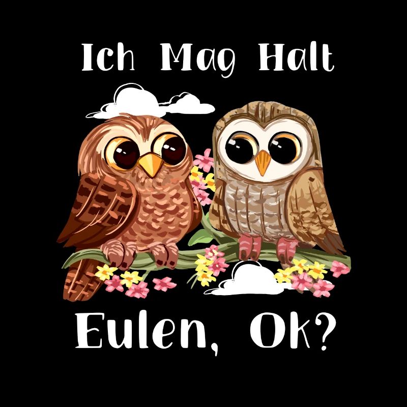 Ich Mag Halt Eulen, Okay? Lustiger Eule Spruch Owl