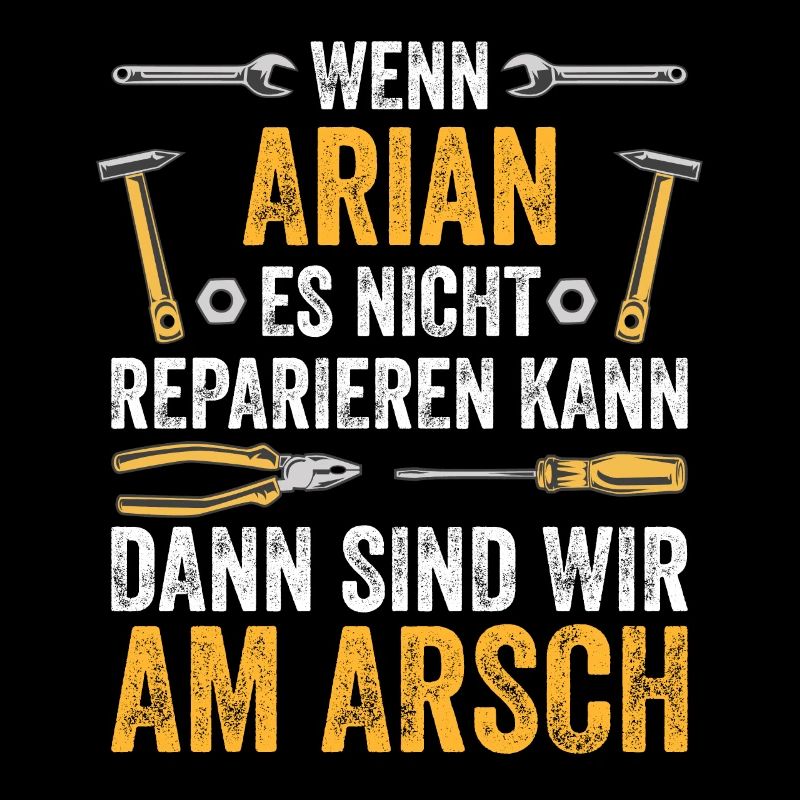 Lustiges Arian Handwerker Heimwerker Sprüche
