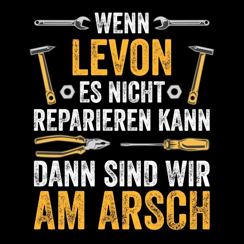 Lustiges Levon Handwerker Heimwerker Sprüche
