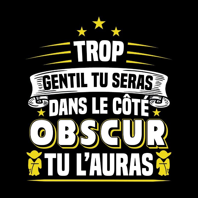 Côté Obscur - Citations Drôles Idée Cadeau Geek
