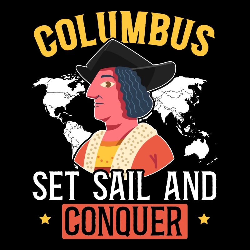 Columbus Set Sail And Conquer Christopher Columbus