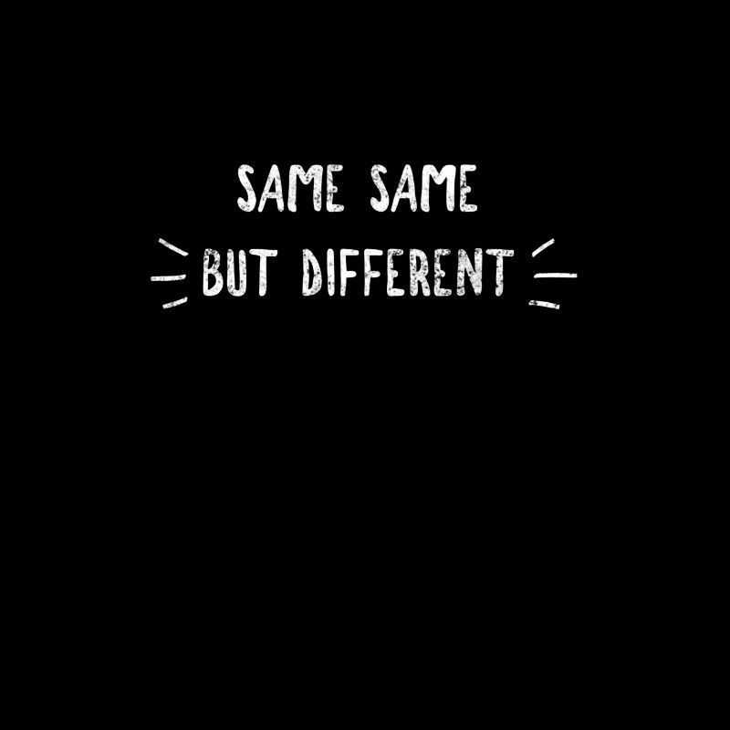 Same same but different