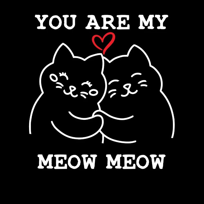 Tu es mon chat miaou miaou