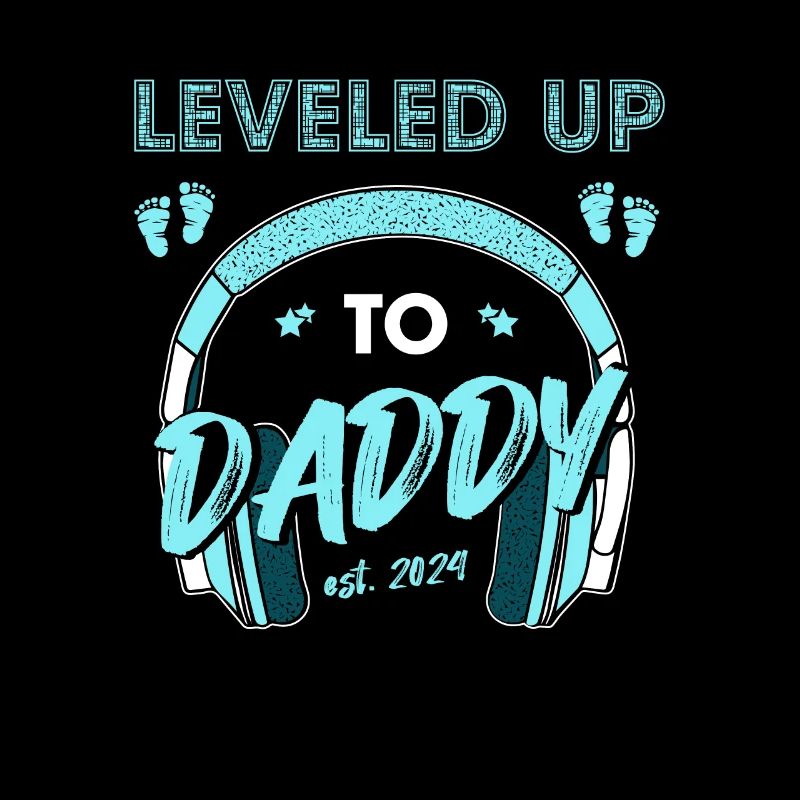 Leveled Up To Daddy Est. 2024