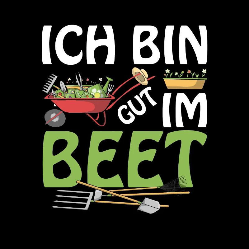 Ich Bin Gut Im Beet Gärtner