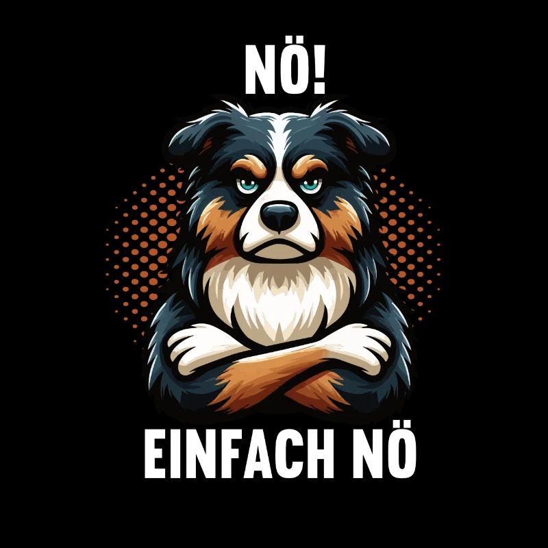 Nö Einfach Nö Australian Shepherd Aussiebesitzer