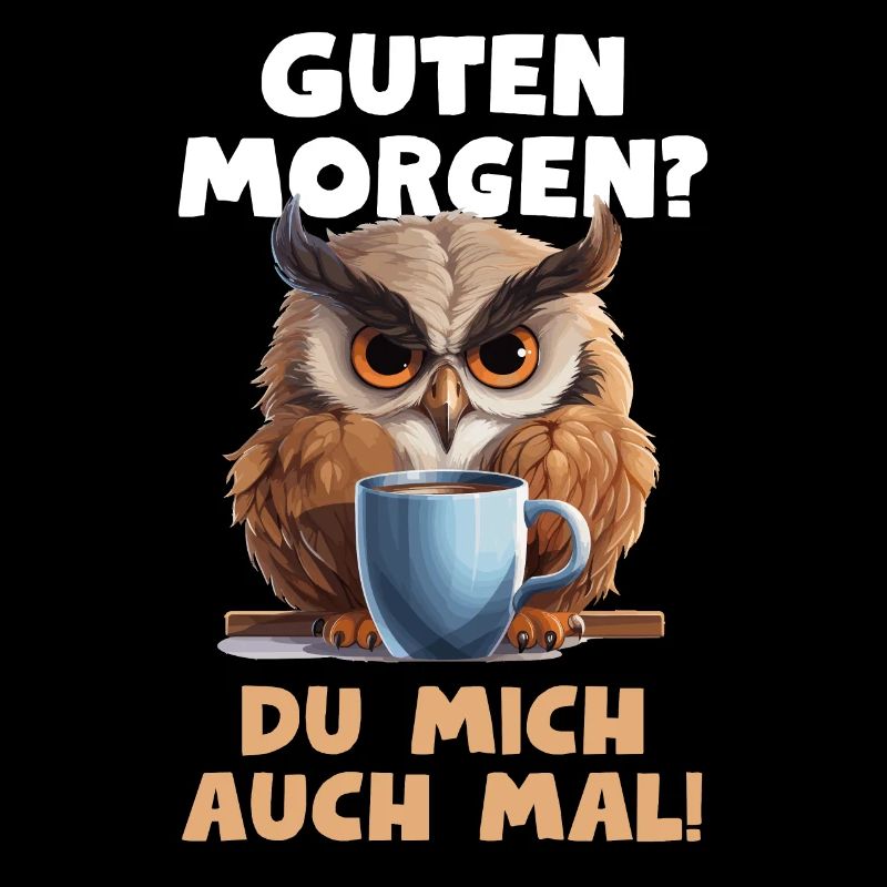 Lustiger Eulen Spruch Kaffee Müde Morgenmuffel