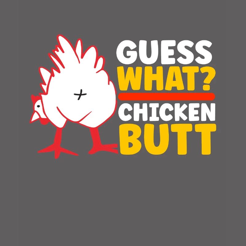 Drôle Devinez quoi ? Cul de poulet !
