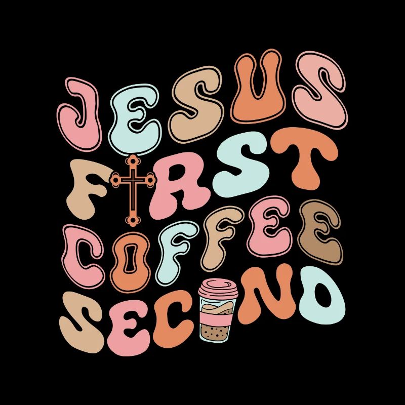 Jesus First Coffee Second