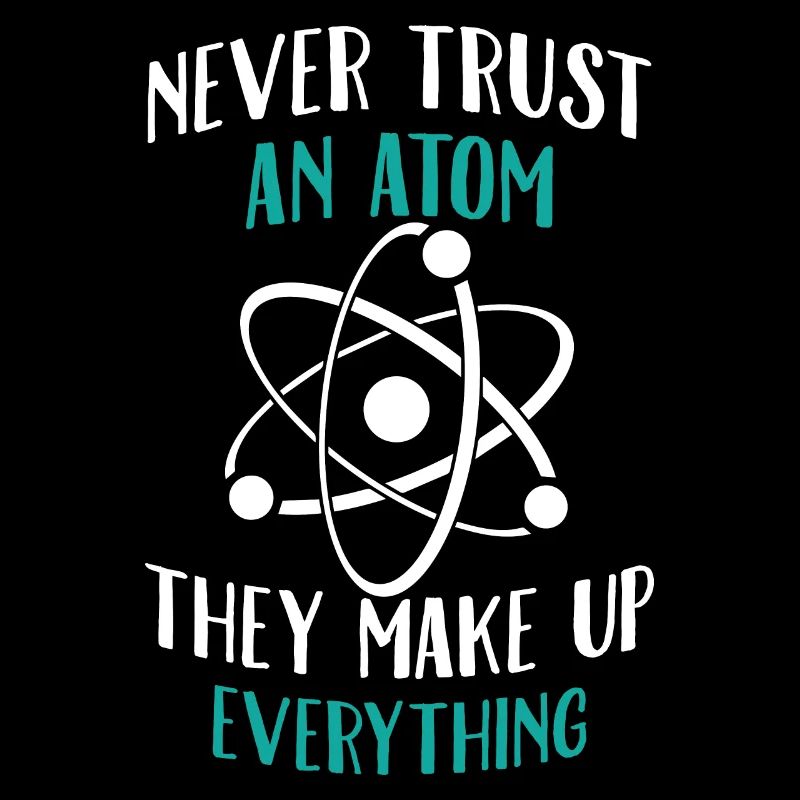 Never trust an atom