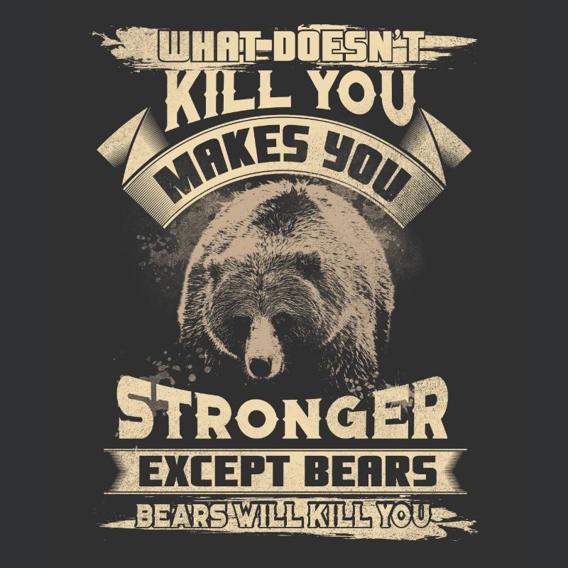 What Doesn't Kill Except For Bears