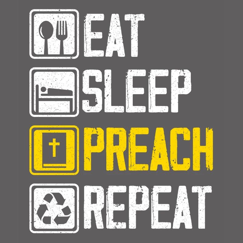 Manger dormir Prêcher Répéter Pasteur Prédicateur Religieux