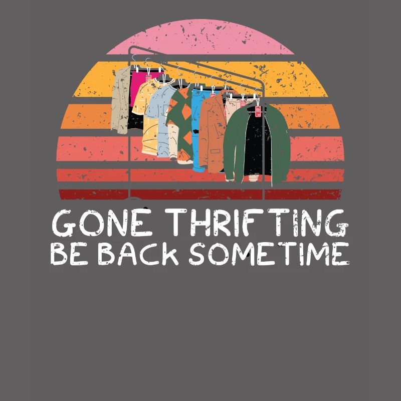 Thrifing Be Back Sometime Schnäppchenjagd
