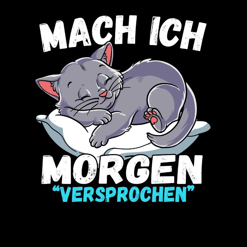 Mach Ich Morgen Versprochen Katze