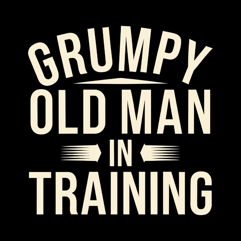 Grumpy Old Man Grumpy