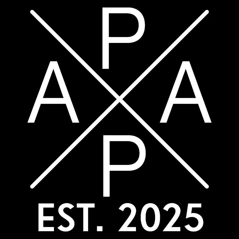 Dad 2025 Dad 2025 Dad since 2025 Dad est. 2025