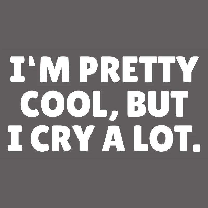 I'm Pretty Cool - Sarcastic Sensitive Gift