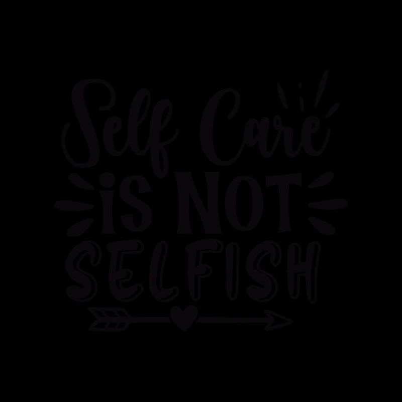 Self Care is Not Selfish