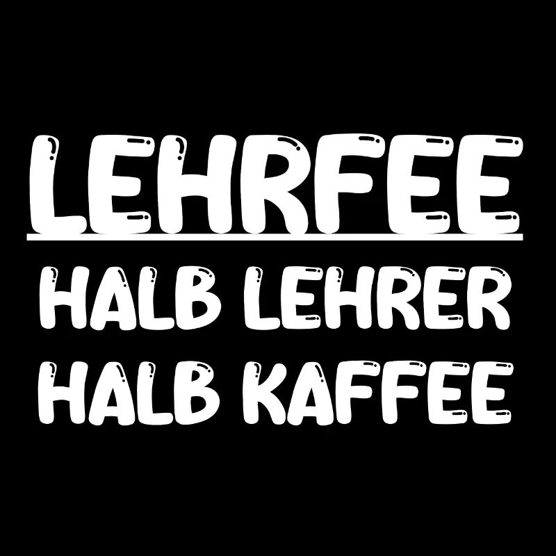 Lehrfee Halb Lehrer Halb Kaffee Schüler Spruch