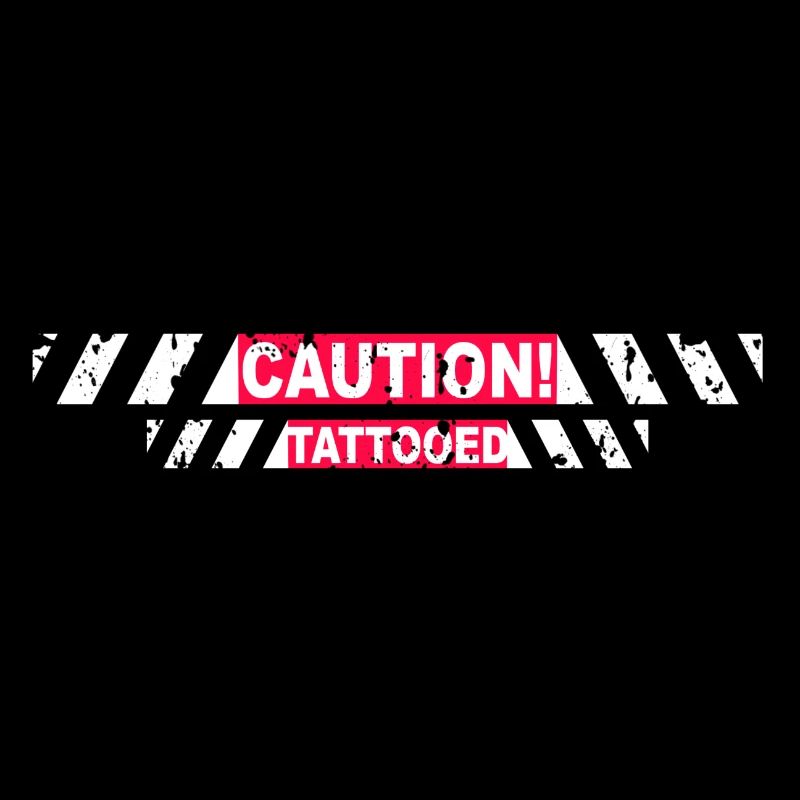 Caution Tattooed