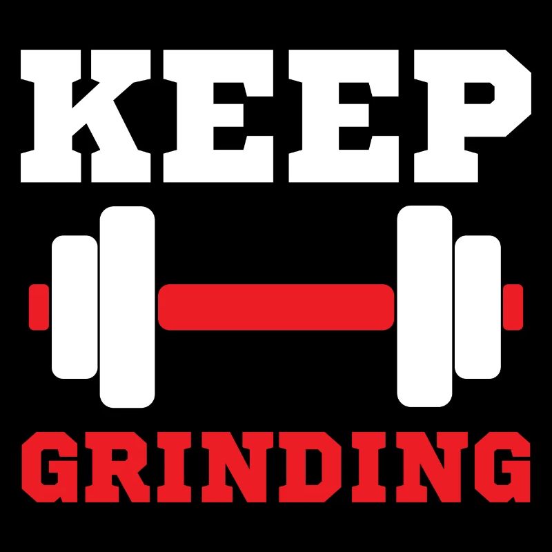 Keep Grinding Training Motivation Erfolg Spruch
