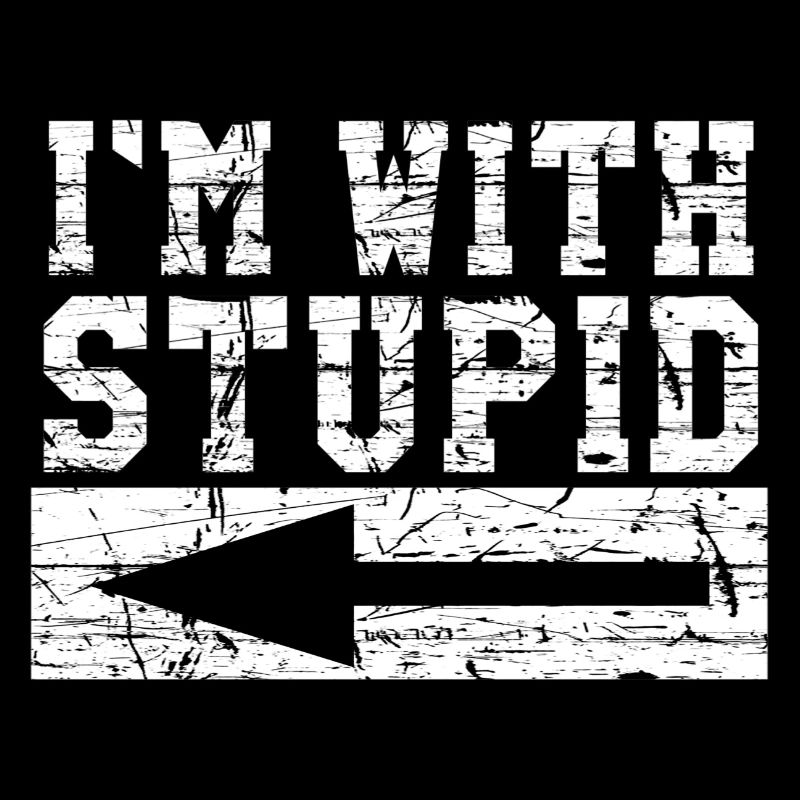 I´m With Stupid