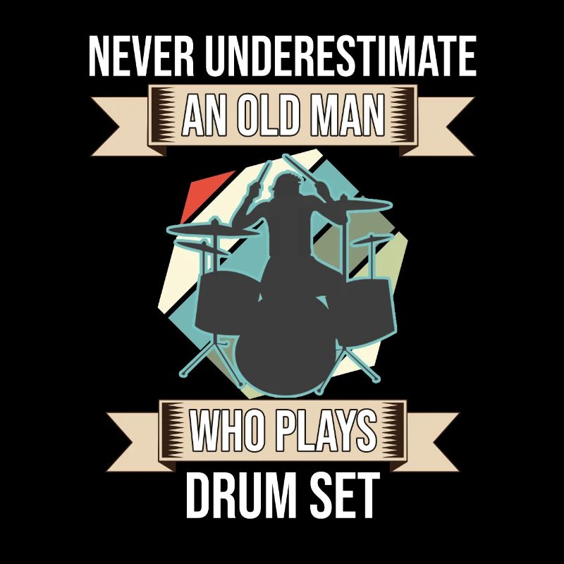 Never Underestimate An Old Man Who Plays Drum Set