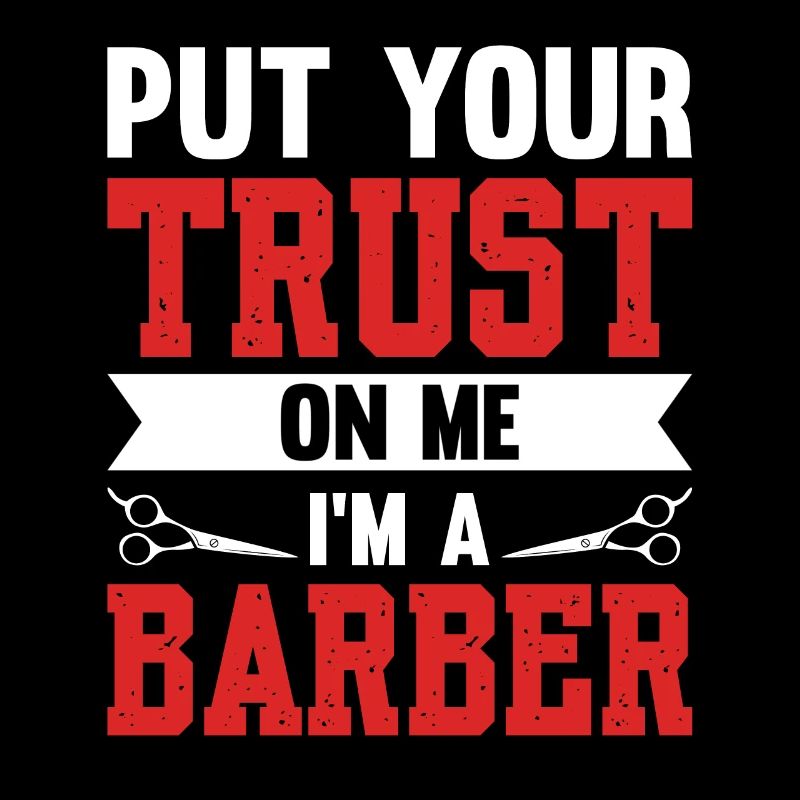 Fais confiance à moi Je suis un coiffeur