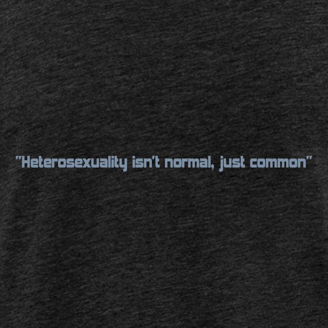 Heterosexuality isn t