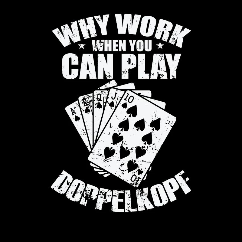 Why Work when you can play Doppelkopf