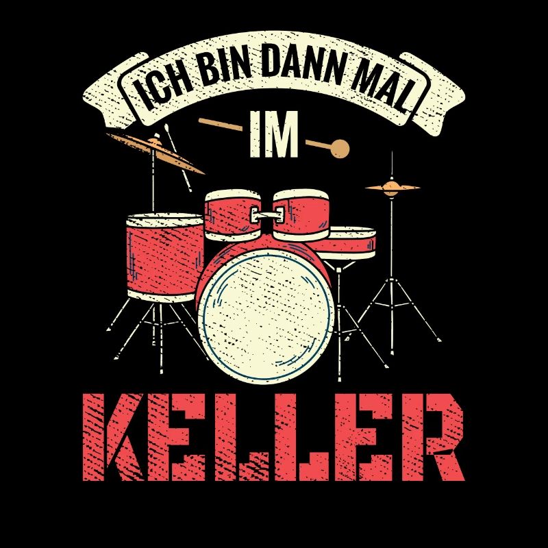 Ich bin dann mal im Keller Schlagzeug Schlagzeuger