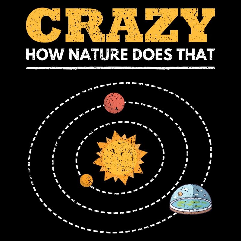 Crazy How Nature Does That Scheibe Flache Erde