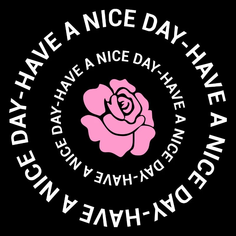 Have a Nice Day Rose Tee