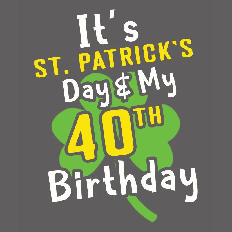 Mon âge de naissance 40 trèfles Saint Patrick