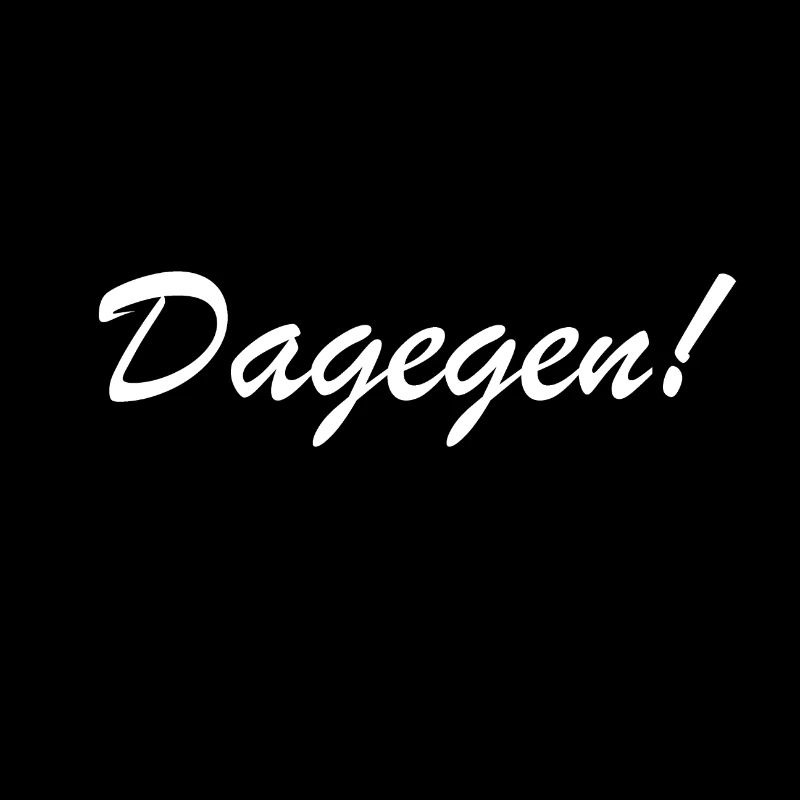 dagegen