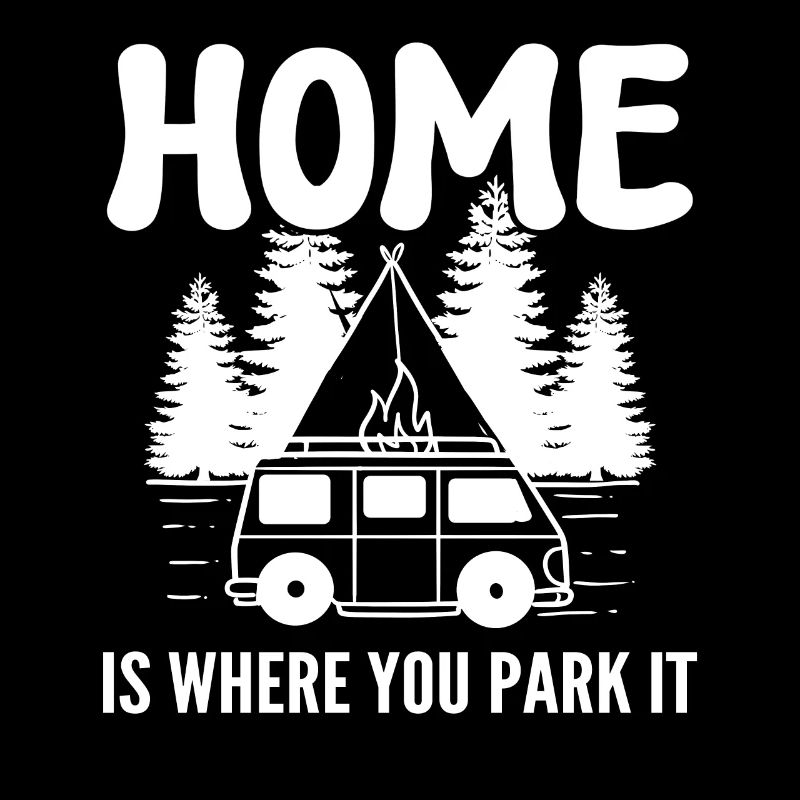 Home Is Where You Park It Van Lifer