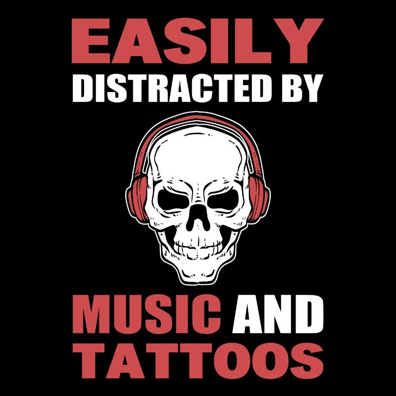 Easily Distracted By Music And Tattoos Tätowierer