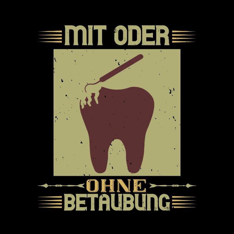 Zahnarzt Spruch mit oder ohne betaubung