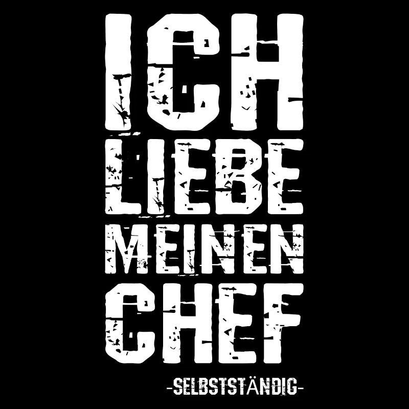 ICH LIEBE MEINEN CHEF