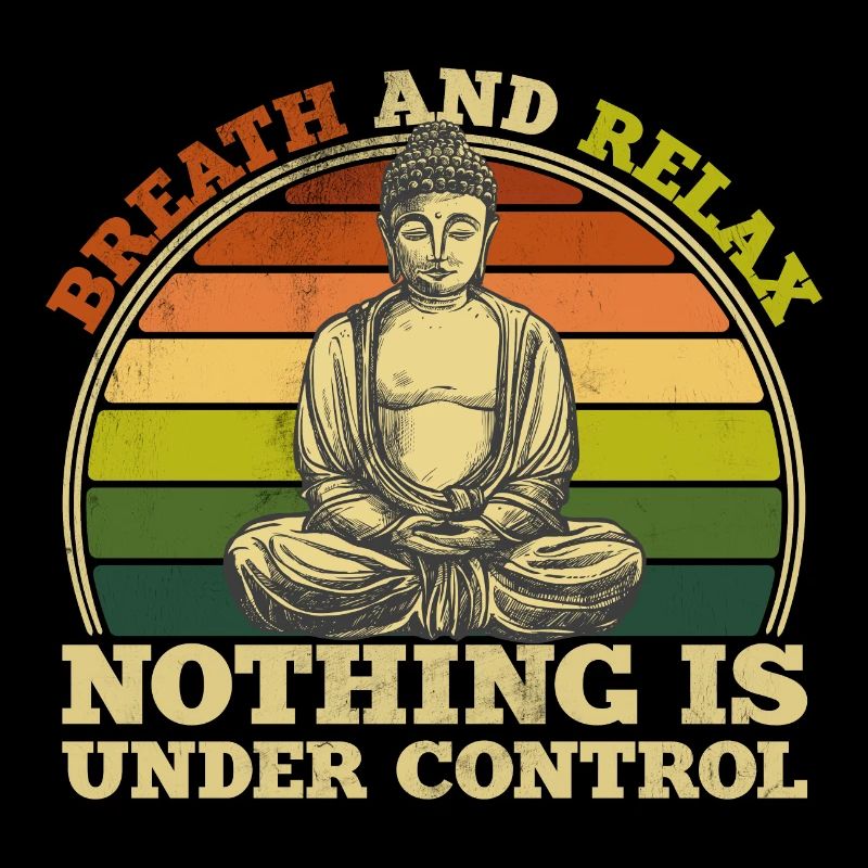 Lustiger Buddha Spruch. Nothing is under control.