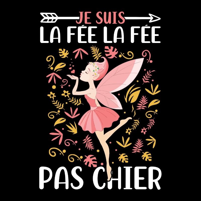 Je suis la fée la fée pas chier