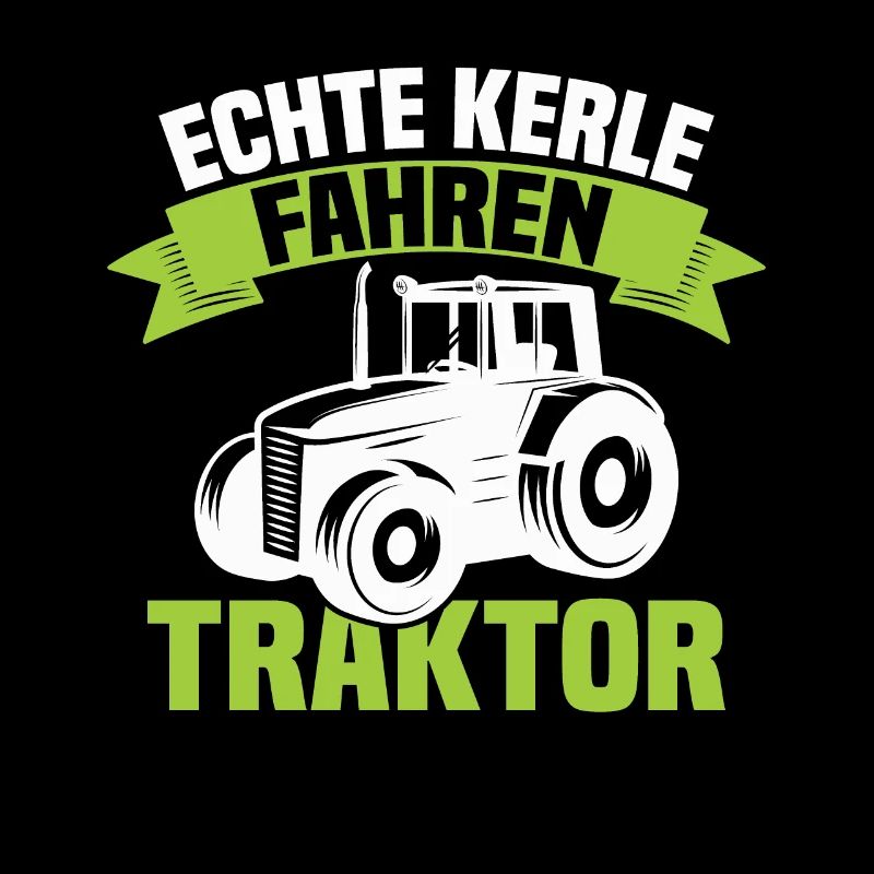 Echte Kerle fahren Traktor