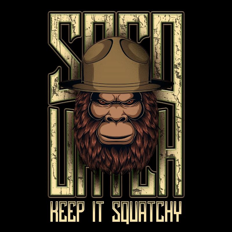 Keep It Squatchy Bigfoot Sasquatch