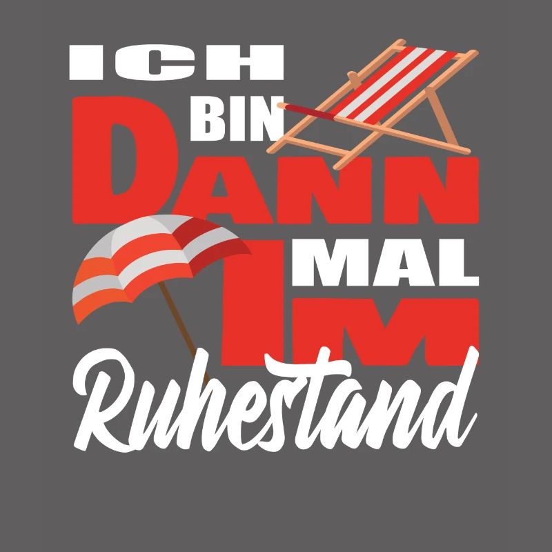 Ich bin dann mal im Ruhestand - Rentner Geschenk