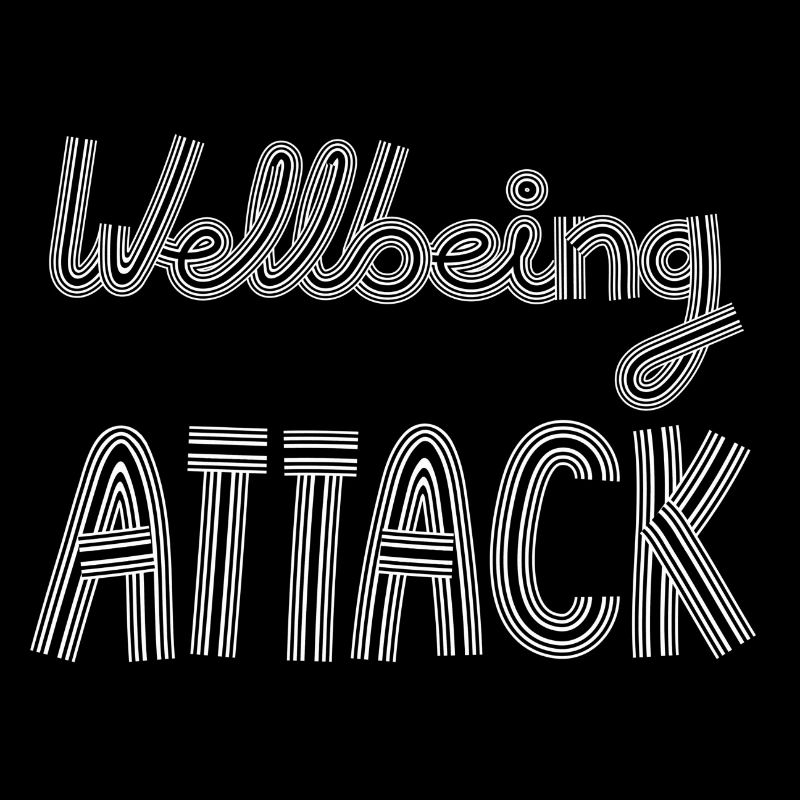 WELLBEING ATTACK