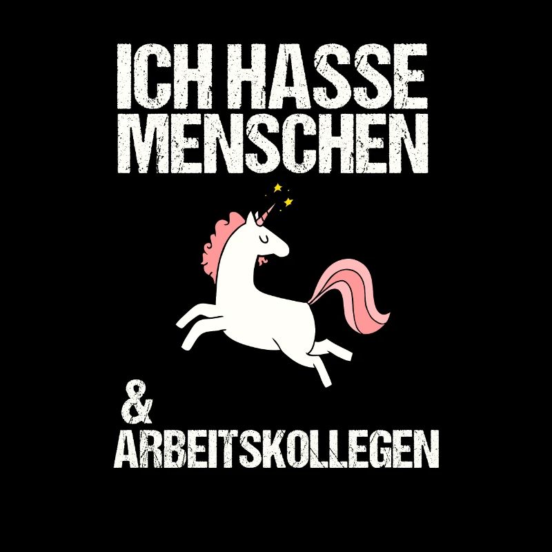 Ich hasse Menschen & Arbeitskollegen Spruch